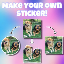 Load image into Gallery viewer, Custom Sticker!
